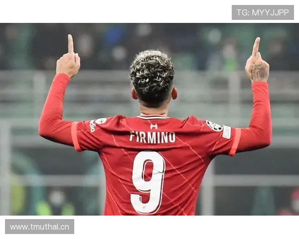 菲尔米诺与马内在反击节奏下形成分散终结趋势